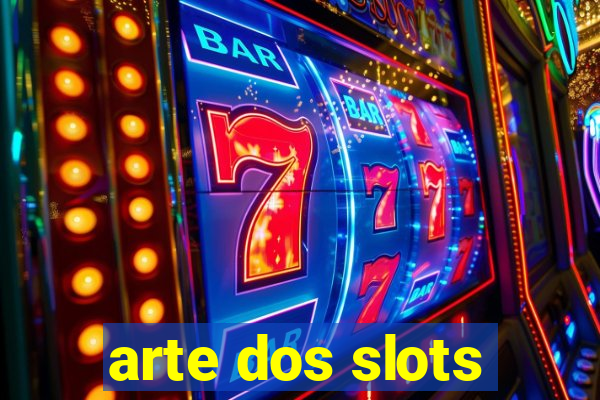 arte dos slots